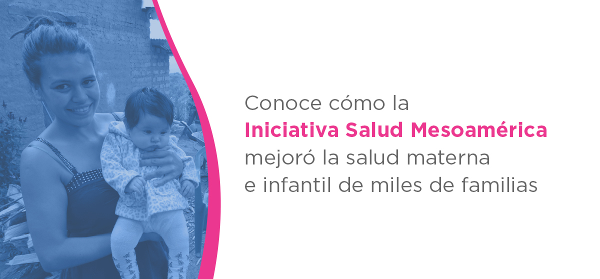 Así mejoró la salud en las comunidades más pobres de Mesoamérica