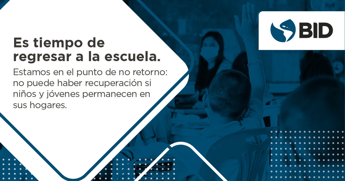 No habrá recuperación sin retorno a la escuela