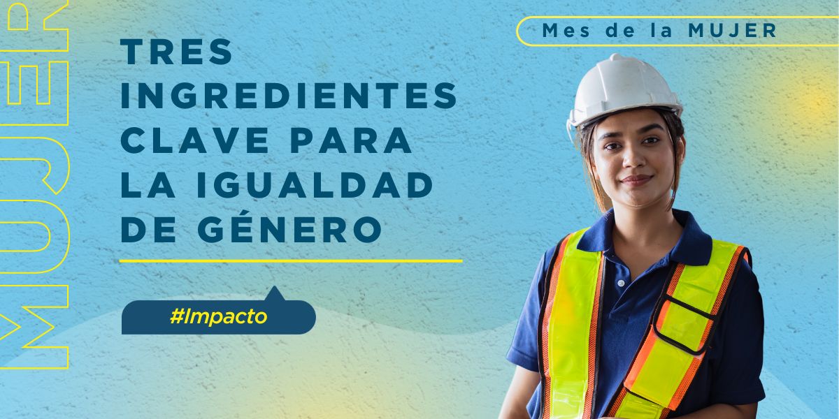 Tres ingredientes claves para la igualdad de género y el crecimiento