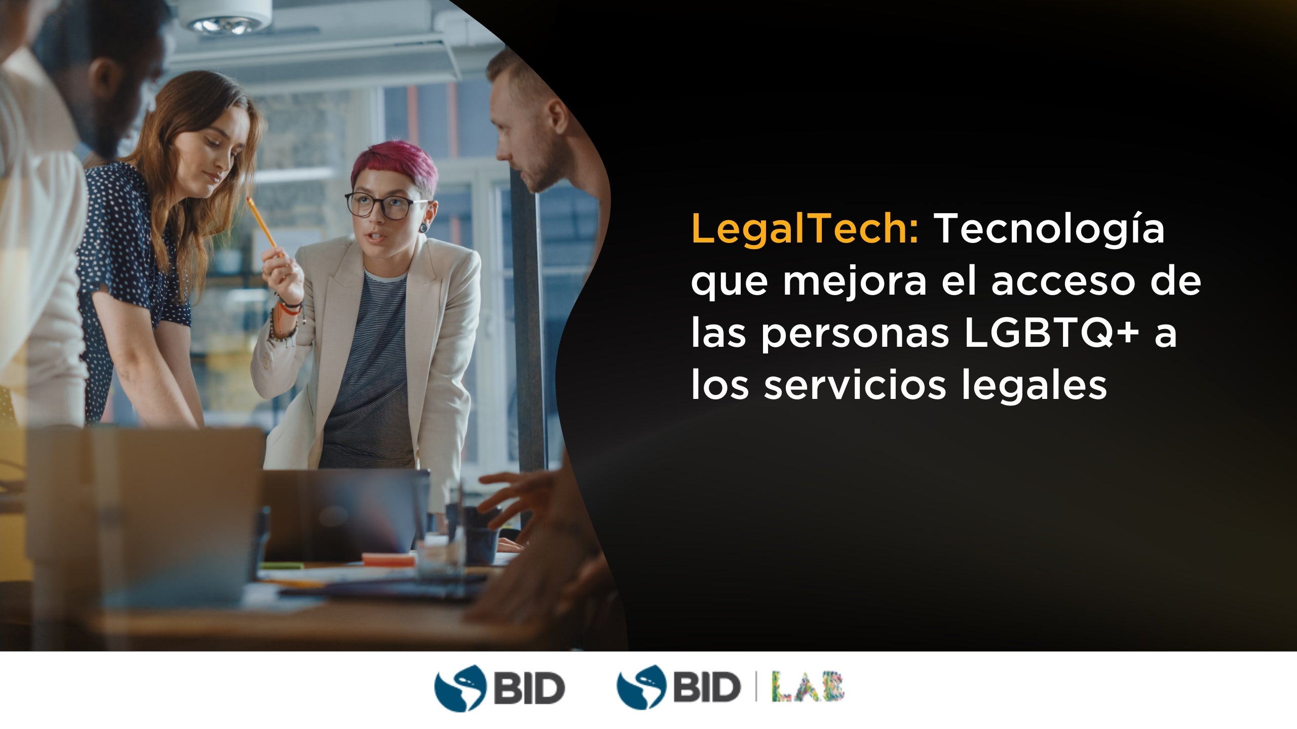 LegalTech: Tecnología que mejora el acceso de las personas LGBTQ+ a los servicios legales  