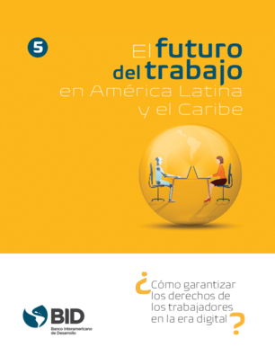 El futuro del trabajo en América Latina y el Caribe: ¿Cómo garantizar los derechos de los trabajadores en la era digital? (versión para imprimir)