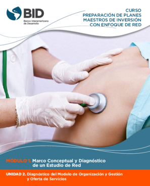 Curso Preparación de planes maestros de inversión con enfoque de red: Módulo 1: Marco conceptual y diagnóstico de un estudio de red: Unidad 2: Diagnóstico del modelo de organización y gestión y oferta de servicios