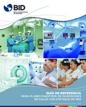 Guía de referencia para planes maestros de inversiones en salud con enfoque de red