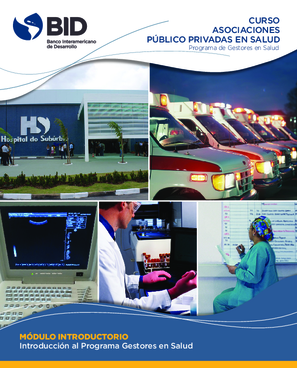 Curso Asociaciones público privadas en salud: Módulo introductorio: Introducción al Programa Gestores en Salud