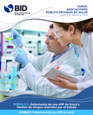 Curso Asociaciones público privadas en salud: Módulo 5: Gobernanza de una APP de salud y gestión de riesgos retenidos por el Estado: Unidad 1: Gobernanza de una APP de salud