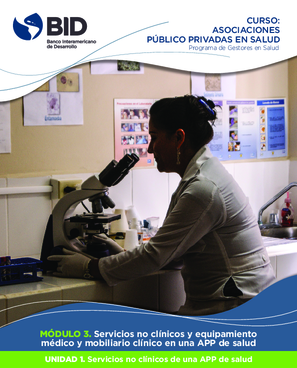 Curso Asociaciones público privadas en salud: Módulo 3: Servicios no clínicos y equipamiento médico y mobiliario clínico en una APP de salud: Unidad 1: Servicios no clínicos de una APP de salud