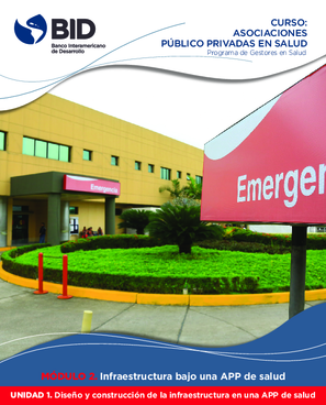 Curso Asociaciones público privadas en salud: Módulo 2: Infraestructura bajo una APP de salud: Unidad 1: Diseño y construcción de la infraestructura en una APP de salud