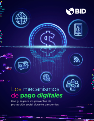 Los mecanismos de pago digitales: Una guía para los proyectos de protección social durante pandemias