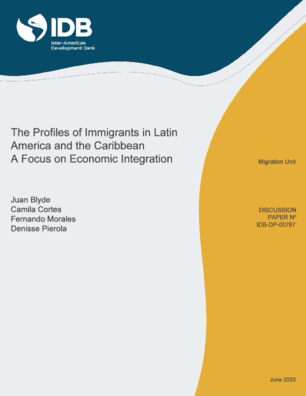 The Profiles of Immigrants in Latin America and the Caribbean: A Focus on Economic Integration