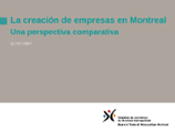 La creación de empresas en Montreal: Una perspectiva comparativa