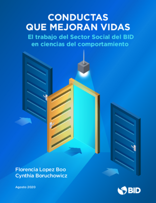 Conductas que mejoran vidas: El trabajo del Sector Social del BID en ciencias del comportamiento