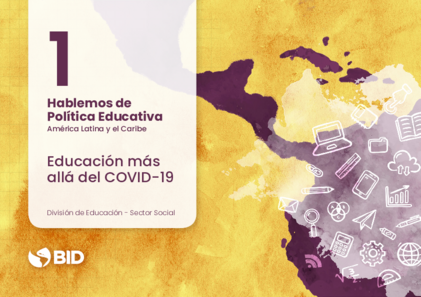 Hablemos de política educativa en América Latina y el Caribe #1: Educación más allá del COVID-19