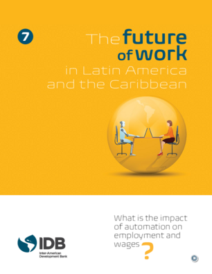 The Future of Work in Latin America and the Caribbean: What is the Impact of Automation on Employment and Wages?