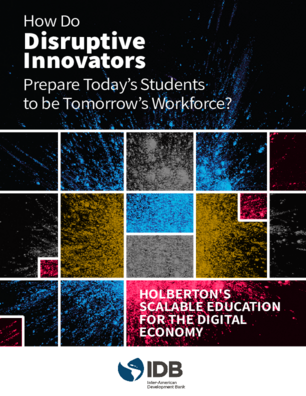 How Do Disruptive Innovators Prepare Today's Students to Be Tomorrow's Workforce?: Holberton's Scalable Education for the Digital Economy