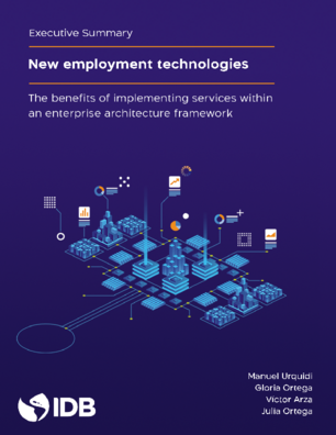 New Employment Technologies: The Benefits of Implementing Services within an Enterprise Architecture Framework: Executive Summary