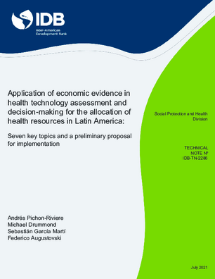 Application of economic evidence in health technology assessment and decision-making for the allocation of health resources in Latin America: Seven key topics and a preliminary proposal for implementation
