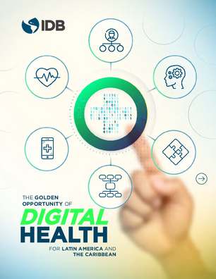 The Golden Opportunity of Digital Health for Latin America and the Caribbean