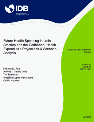 Future Health Spending in Latin America and the Caribbean:  Health Expenditure Projections & Scenario Analysis
