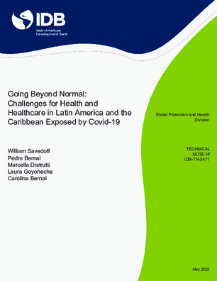 Going Beyond Normal Challenges for Health and Healthcare in Latin America and the Caribbean Exposed by Covid-19