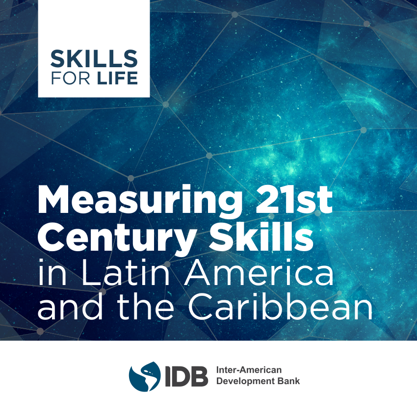 Skills for Life:  Measuring 21st Century Skills in Latin America and the Caribbean