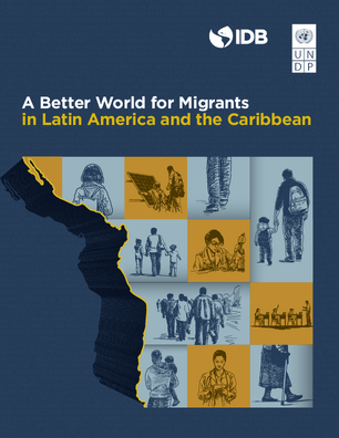 A Better World for Migrants in Latin America and the Caribbean