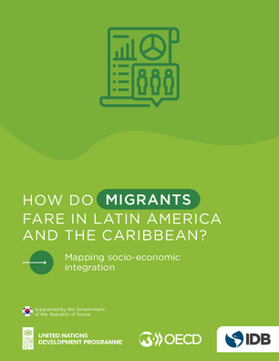 How Do Migrants Fare in Latin America and the Caribbean?: Mapping Socio-Economic Integration