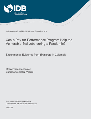 Can a Pay-for- Performance Program Help the Vulnerable find Jobs during a Pandemic?: Experimental Evidence from Empleate in Colombia