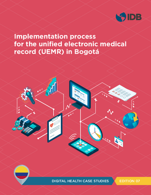 Implementation Process for the Unified Electronic Medical Record (UEMR) in Bogotá