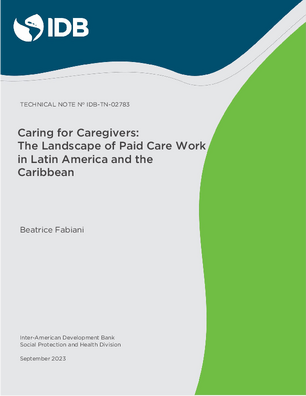 Caring for Caregivers: The Landscape of Paid Care Work in Latin America and the Caribbean