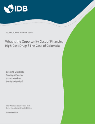 What is the Opportunity Cost of Financing High-Cost Drugs? The Case of Colombia