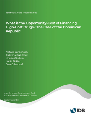 What is the Opportunity-Cost of Financing High-Cost Drugs? The case of the Dominican Republic