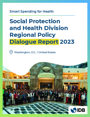 Smart Spending for Health: Social Protection and Health Division Regional Policy Dialogue Report 2023