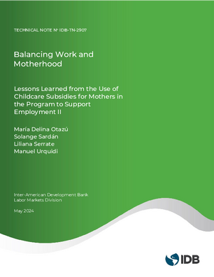 Balancing Work and Motherhood: Lessons Learned from the use of Childcare Subsidies for Mothers in the Program to Support Employment