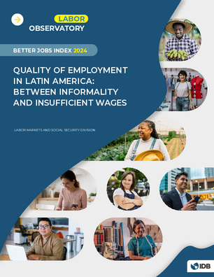 Better Jobs Index 2024. Quality of employment in Latin America: Between Informality and Insufficient Wages