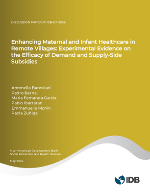 Enhancing Maternal and Infant Healthcare in Remote Villages: Experimental Evidence on the Efficacy of Demandand Supply-Side Subsidies