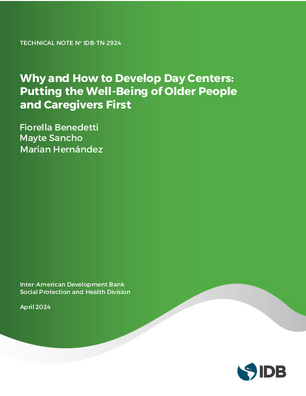 Why and How to Develop Day Centers: Putting the Well-Being of Older People and Caregivers First