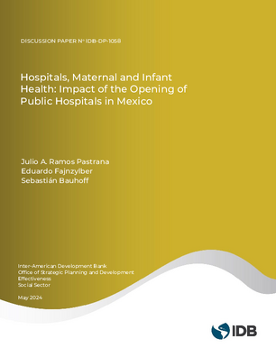 Hospitals, Maternal and Infant Health: Impact of the Opening of Public Hospitals in Mexico