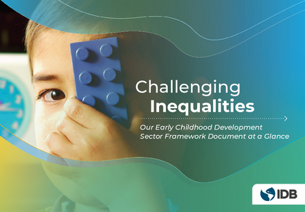 Challenging Inequalities: Our Early Childhood Development Sector Framework Document at a Glance