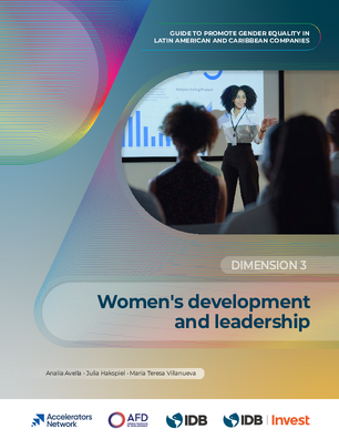 Womens Development and Leadership. Guide to Promote Gender Equality in Latin American and Caribbean Companies: Dimension 3