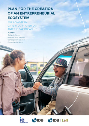 Plan for the Creation of an Entrepreneurial Ecosystem for Long-Term Care in Latin America and The Caribbean