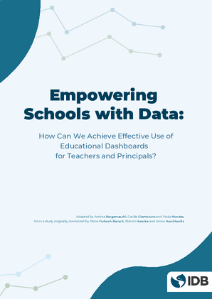 Empowering Schools with Data:  How Can We Achieve Effective Use of Educational Dashboards for Teachers and Principals?