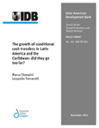 The Growth of Conditional Cash Transfers in Latin America and the Caribbean: Did They Go Too Far?