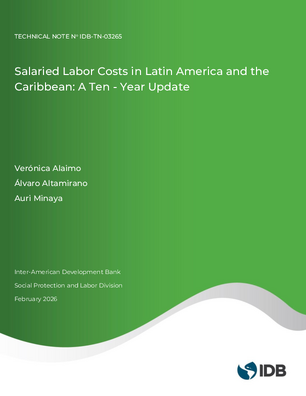 Salaried Labor Costs in Latin America and the Caribbean: A Ten - Year Update 