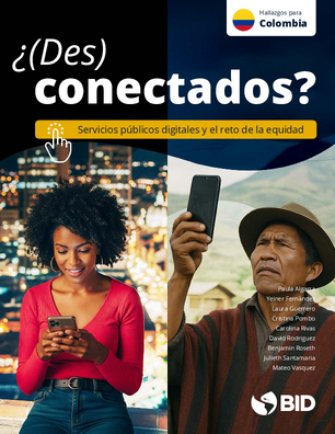 ¿Des(conectados)? Servicios públicos digitales y el reto de la equidad: hallazgos para Colombia
