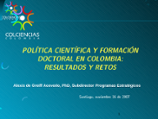Política científica y formación doctoral en Colombia: Resultados y retos