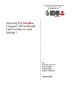 Improving the Education Component of Conditional Cash Transfers in Urban Settings