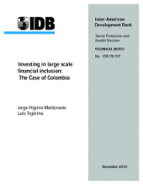 Investing in Large Scale Financial Inclusion: The Case of Colombia