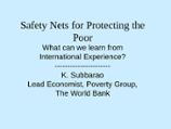Safety Nets for Protecting the Poor: What Can We Learn from International Experience?