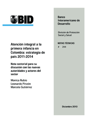 Atención integral a la primera infancia en Colombia: Estrategia de país 2011-2014: Nota sectorial para su discusión con las nuevas autoridades y actores del sector