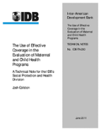 The Use of Effective Coverage in the Evaluation of Maternal and Child Health Programs: A Technical Note for the IDB's Social Protection and Health Division